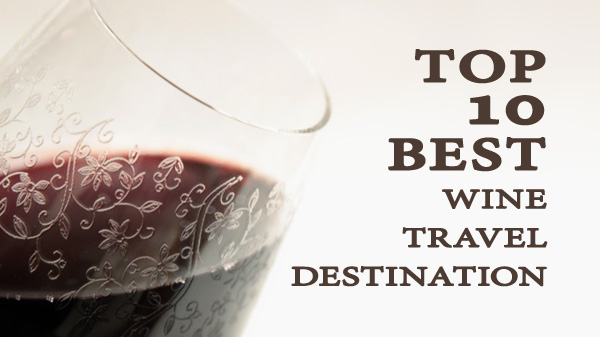Top Best Wine Travel Destination